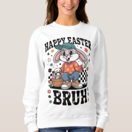 Funny Easter Bunny Bruh | Cool Rabbit With Sunglas スウェットシャツ