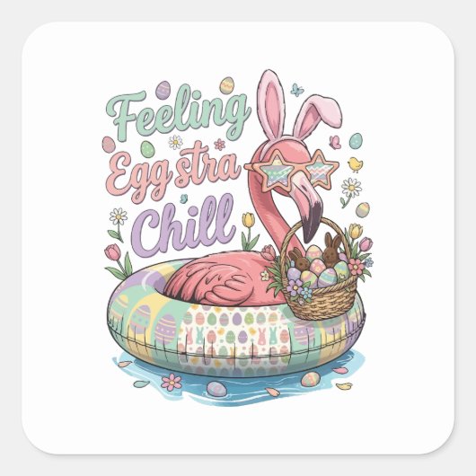 Funny Easter Flamingo Feeling Eggstra Chill Cute スクエアシール (正面)