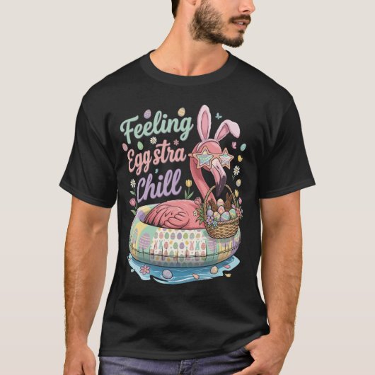 Funny Easter Flamingo Feeling Eggstra Chill Cute Tシャツ (正面)