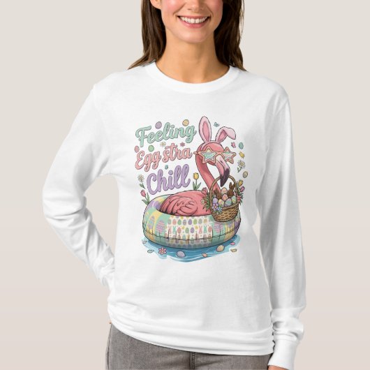 Funny Easter Flamingo Feeling Eggstra Chill Cute Tシャツ (正面)