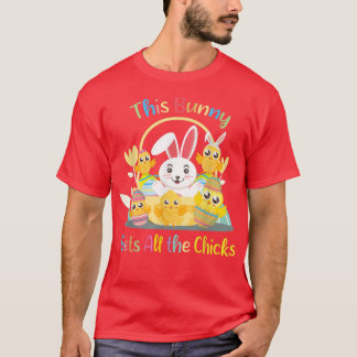 Funny Easter quote This Bunny Gets All Chicks cool Tシャツ