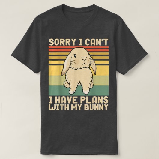 Funny Easter Rabbit Sorry I Can't I Have Plans Wit Tシャツ (デザイン正面)