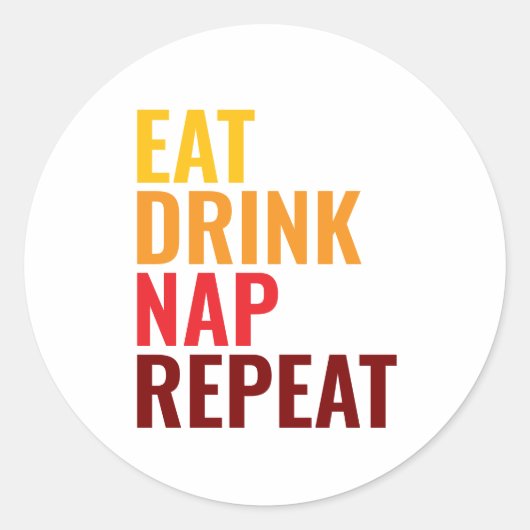 Funny Eat Drink Nap Repeat ラウンドシール (正面)