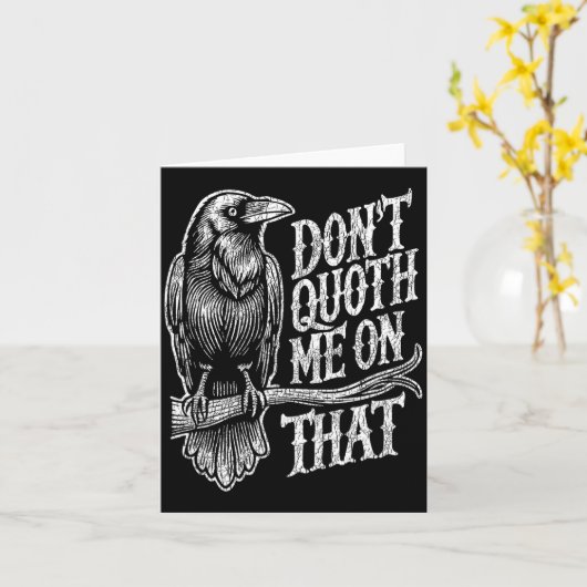 Funny Edgar Allan E Raven Quoth Edgar Allan E Gift カード (黄色い花)