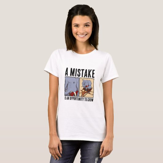 Funny Elephant A Mistake Is An Opportunity To Grow Tシャツ (正面フル)