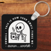 Funny email found me unwell corporate work jokes キーホルダー (裏面)