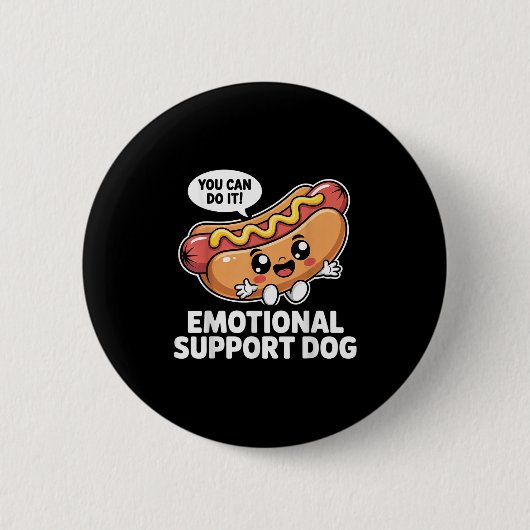 Funny Emotional Support Hot Dogs Pun Motivational  缶バッジ (正面)