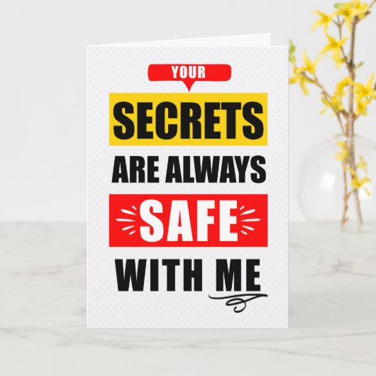 Funny Encouragment Secrets Safe with Me Typography カード (黄色い花)
