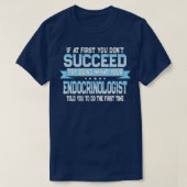 Funny Endocrinologist Quote 1 Tシャツ (デザイン正面)