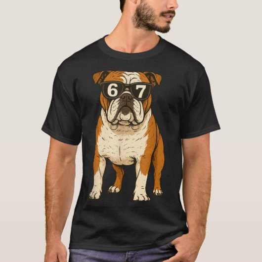 Funny English Bulldog Dog Sungles 67 Six Seven Mem Tシャツ (正面)