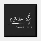 Funny Even If Daniel 3_18 Christian Religious  マグネット (正面)