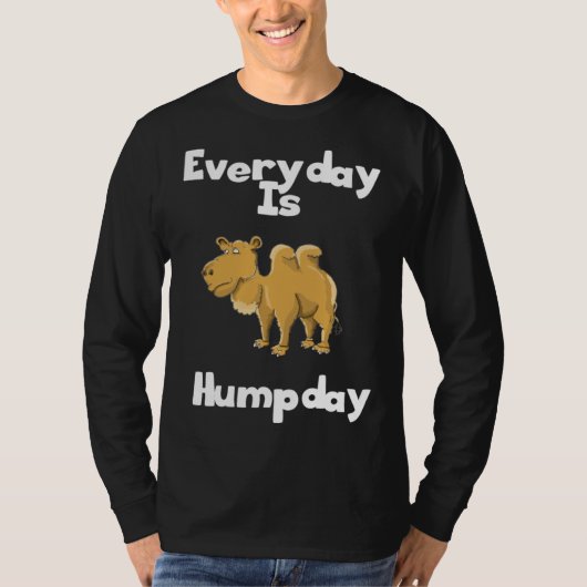 Funny Everyday is Humpday Wednesday Camel Hump Day Tシャツ (正面)