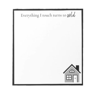Funny "Everything I touch turns to sold" Realtor ノートパッド