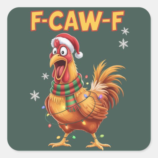 Funny F Caw F Chicken Christmas Screaming Rooster スクエアシール (正面)