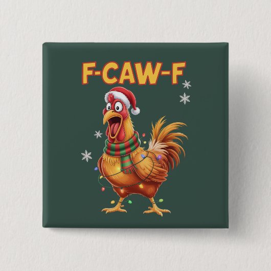 Funny F Caw F Chicken Christmas Screaming Rooster 缶バッジ (正面)