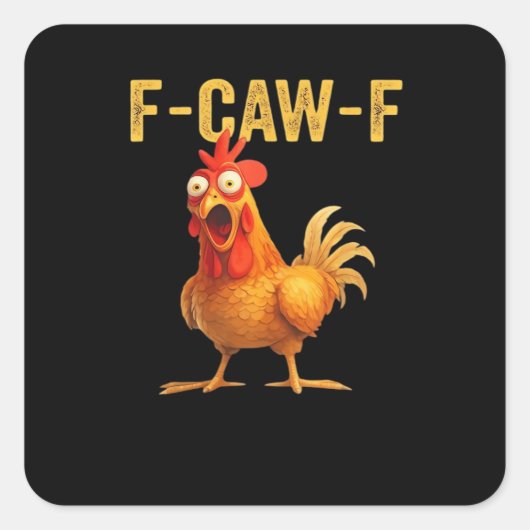 Funny F Caw F Chicken Creative Casual Design スクエアシール (正面)