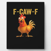 Funny F Caw F Chicken Creative Casual Design フォトプラーク (正面)