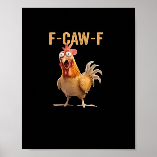 Funny F-Caw-F Chicken F-Caw-F Chicken Funny Trendy ポスター (正面)
