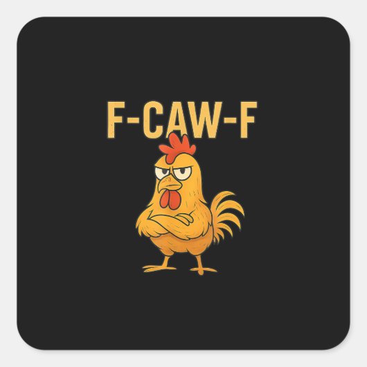 Funny F-Caw-F Chicken F-Caw-F Chicken Rooster Meme スクエアシール (正面)