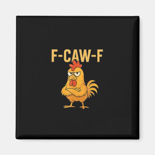 Funny F-Caw-F Chicken F-Caw-F Chicken Rooster Meme マグネット (正面)