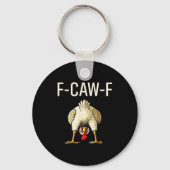 Funny F Caw F Chicken Fcwf Butt F-caw-f  キーホルダー (正面)