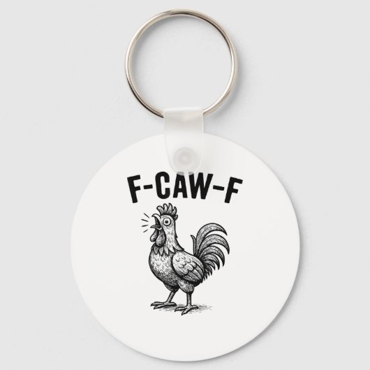 Funny F-Caw-F Chicken Graphic Sarcastic Bird キーホルダー (正面)