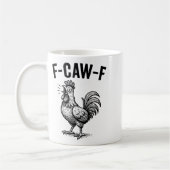 Funny F-caw-f Chicken Graphic Sarcastic Bird コーヒーマグカップ (左)