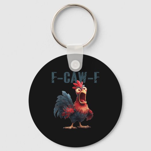 Funny F-caw-f Chicken Rooster Meme Humor F Caw F Q キーホルダー (正面)