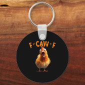 Funny F-caw-f Chicken Rooster Meme Humor F Caw F Q キーホルダー (正面)