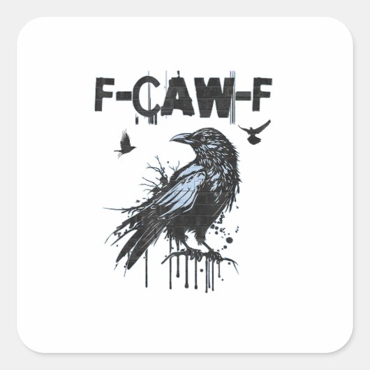 Funny F-Caw-F Crow Grunge Humor Graphic スクエアシール (正面)