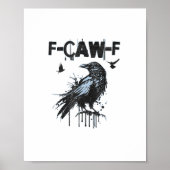 Funny F-Caw-F Crow Grunge Humor Graphic ポスター (正面)