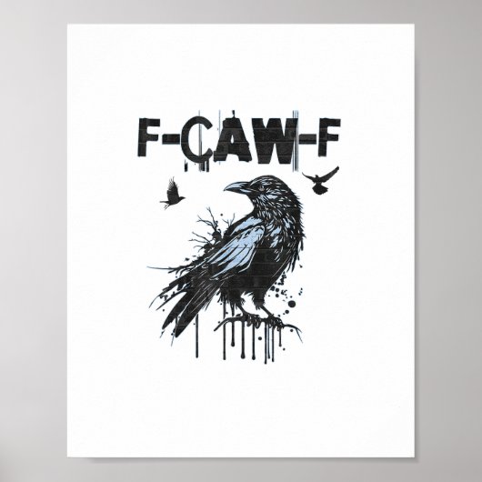Funny F-Caw-F Crow Grunge Humor Graphic ポスター (正面)
