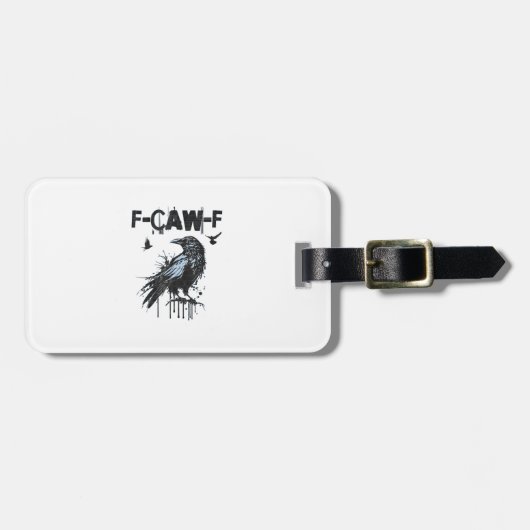 Funny F-Caw-F Crow Grunge Humor Graphic ラゲッジタグ (正面横)