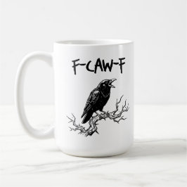 Funny F-Caw-F Crow Raven Pun コーヒーマグカップ