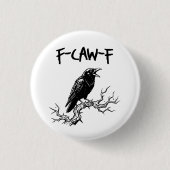 Funny F-Caw-F Crow Raven Pun 缶バッジ (正面)
