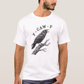 Funny F-Caw-F Crow Raven Pun Tシャツ (正面)