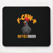Funny F-Caw-F Don't A Chicken F-Caw-F Rooster マウスパッド (正面)