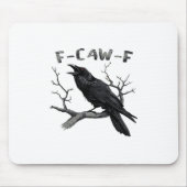 Funny F-Caw-F Gothic Crow Humor Essential マウスパッド (正面)