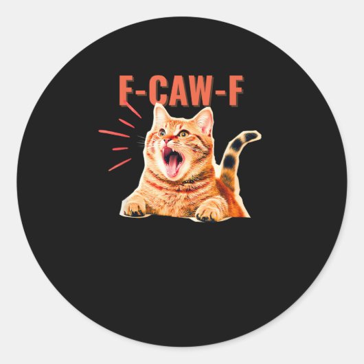 Funny F-Caw-F Graphic Sarcastic Trendy Unique ラウンドシール (正面)