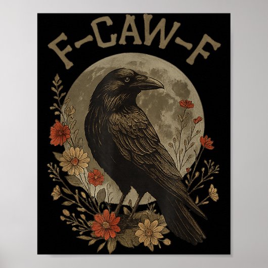 Funny F Caw F Raven Bird Saying Graphic F-caw-f Cr ポスター (正面)