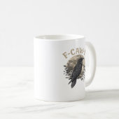 Funny F Caw F Raven Bird Saying Graphic Style コーヒーマグカップ (正面右)