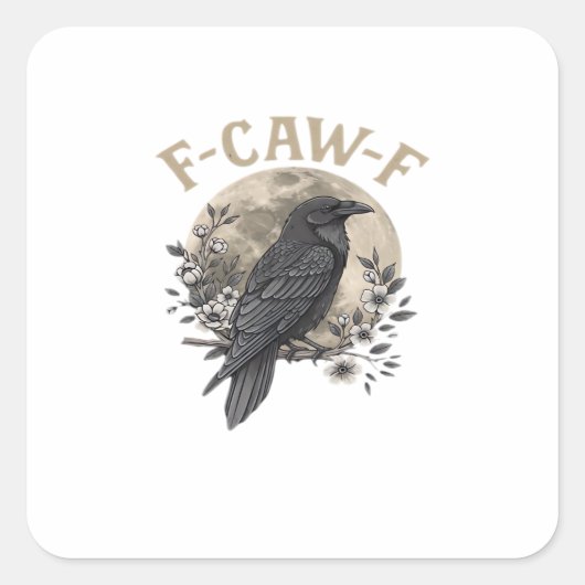 Funny F Caw F Raven Bird Saying Graphic Style スクエアシール (正面)