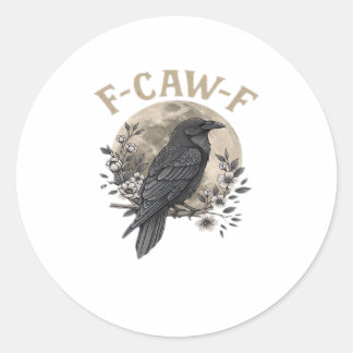 Funny F Caw F Raven Bird Saying Graphic Style ラウンドシール