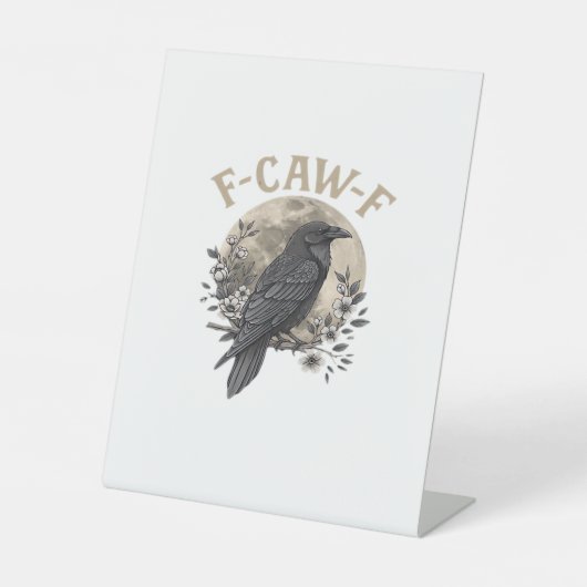 Funny F Caw F Raven Bird Saying Graphic Style 台座サイン (正面)