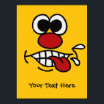 Funny Face custom poster ポスター<br><div class="desc">Change the text field to what you want. You can also change the font and its size and color,  as well as change the background color of this item and/or add more text fields,  by using the "Customize it" function. See my store for more items with this design.</div>