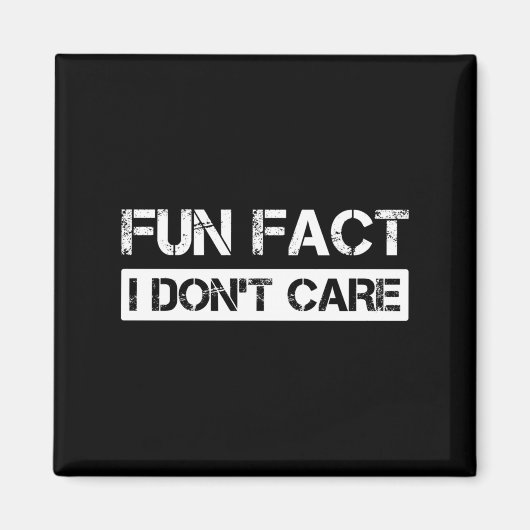 Funny Fact I Don't Care Motivational Quotes Long S マグネット (正面)