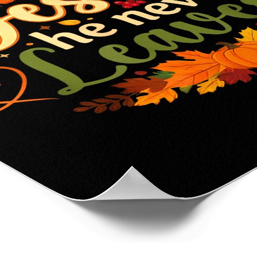 Funny Fall For Jesus He Never Leaves Autumn Christ ポスター (角)