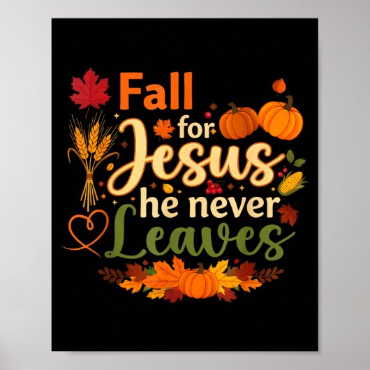 Funny Fall For Jesus He Never Leaves Autumn Christ ポスター (正面)
