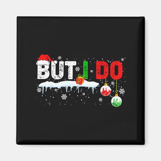 Funny Family Christmas Pajamas Matching But I Do  マグネット (正面)