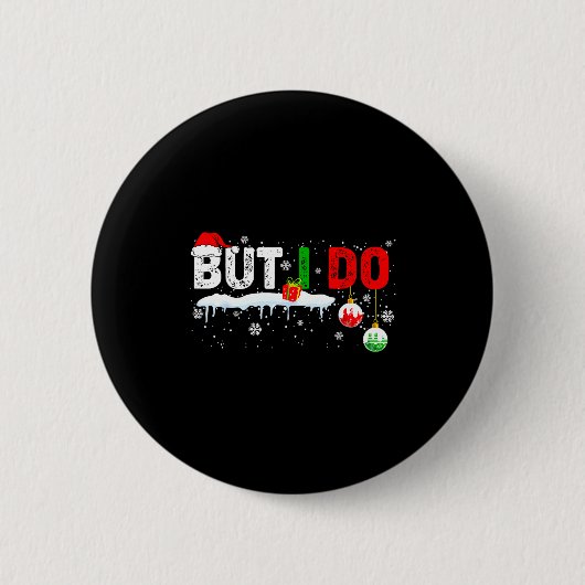 Funny Family Christmas Pajamas Matching But I Do  缶バッジ (正面)